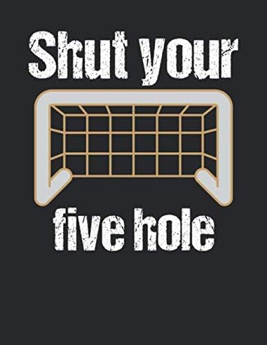 Eishockey Taktikbuch: Spieltaktiken und Anweisungen planen, üben, umsetzen mit diesem Trainingsbuch I Führe Protokoll zu allen Spielzügen und Aufstellungen I A4+ Format I Motiv: Five hole 2