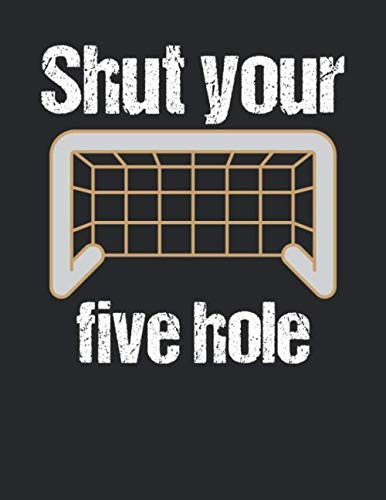 Eishockey Taktikbuch: Spieltaktiken und Anweisungen planen, üben, umsetzen mit diesem Trainingsbuch I Führe Protokoll zu allen Spielzügen und Aufstellungen I A4+ Format I Motiv: Five hole 2