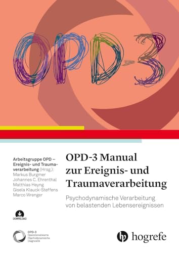 OPD-3 Manual zur Ereignis- und Traumaverarbeitung: Psychodynamische Verarbeitung von belastenden Lebensereignissen