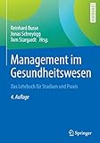  Management im Gesundheitswesen: Das Lehrbuch für Studium und Praxis