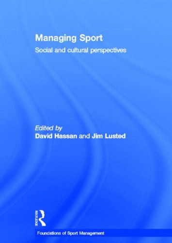 Managing Sport: Social and Cultural Perspectives (Foundations of Sport Management)