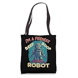 I'm A Friendly Robot Beep Boop Tote Bag