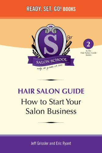 Salon School: How to Start Your Salon Business (Hair Salon Guide Book 2)