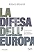 La Difesa Dell'europa. Chi Garantisce La Sicurezza Del Continente? - 3