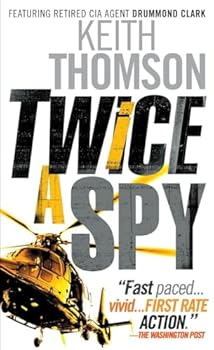 Mass Market Paperback Twice a Spy (Drummond and Clark Series) Book