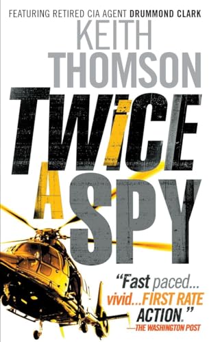 Twice a Spy (Drummond and Clark Series) 0307473155 Book Cover