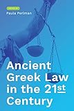Ancient Greek Law in the 21st Century