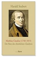 Matthias Claudius (1740-1815): Der Bote des christlichen Glaubens 3842913060 Book Cover