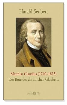 Paperback Matthias Claudius (1740-1815): Der Bote des christlichen Glaubens Book