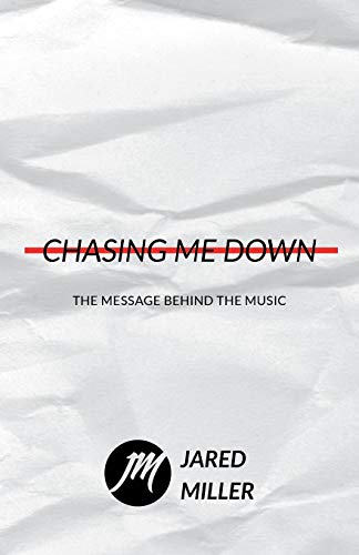 Chasing Me Down: The Message Behind The Music