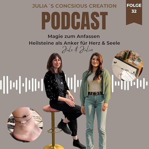 #32 Magie zum Anfassen – Heilsteine als Anker für Herz & Seele (mit Jule Schmidt)