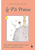 Le P’ti Prinsse: Der kleine Prinz - Croissant (Nothois): Écri an patoi d'No