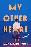 My Other Heart: A Novel