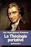 holbach système de la nature pdf  La Théologie portative: ou Dictionnaire abrégé de la Religion Chrétienne