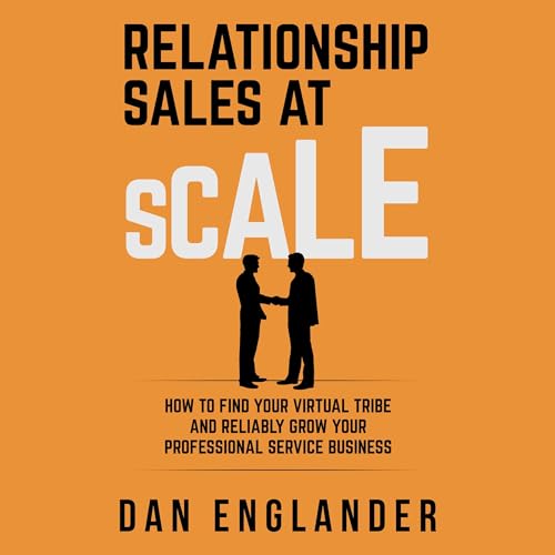 Relationship Sales at Scale by Dan Englander episode artwork