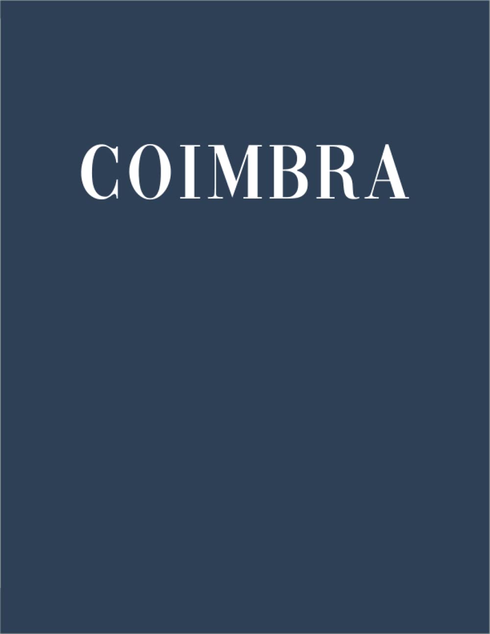 Coimbra: A Unique Decorative Book │ Perfect for Stacking on Coffee Tables And Bookshelves For Contemporary And Modern Interior Design │Dot Grid Interior (Portugal Book Series)