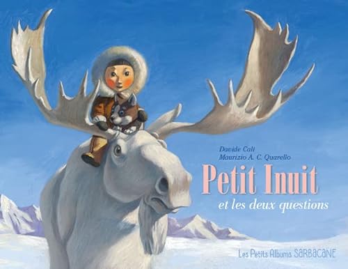 Petit Inuit et les deux questions: PETITS ALBUMS