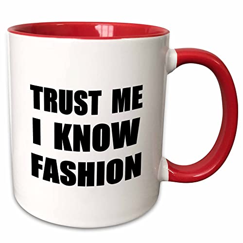 3dRose mug_195604_5 Trust me I know Fashion - fun fashionista and designer humor - funny -...