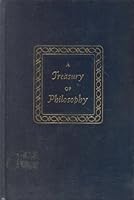 A Treasury of Philosophy, Vol. I B000NAP6QU Book Cover