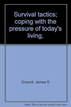 Paperback Survival tactics; coping with the pressure of today's living, Book