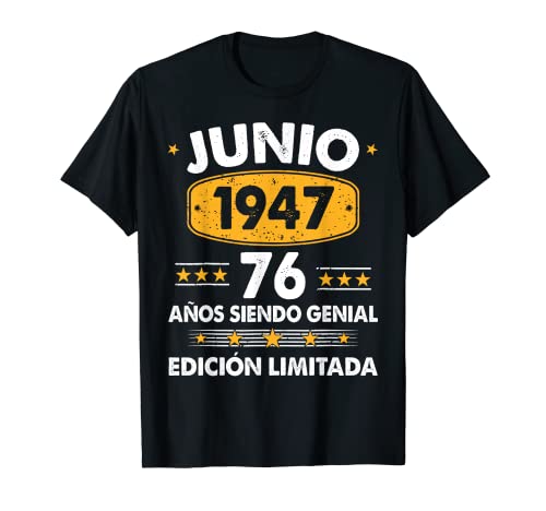 Hombre 76 Años Cumpleaños Regalo Hombre Junio 1947 Junio 76 Años Camiseta