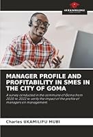 Manager Profile and Profitability in SMEs in the City of Goma 6208910188 Book Cover