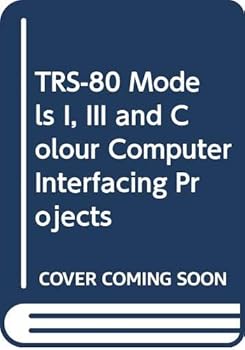 Paperback TRS-80 models I, III, and color computer interfacing projects Book