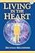 Living in the Heart: How to Enter into the Sacred Space within the Heart (with CD)