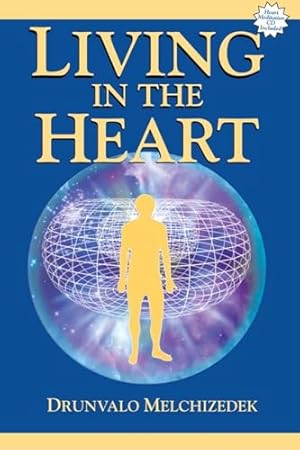 Book cover Living in the Heart: How to Enter into the Sacred Space within the Heart (with CD)