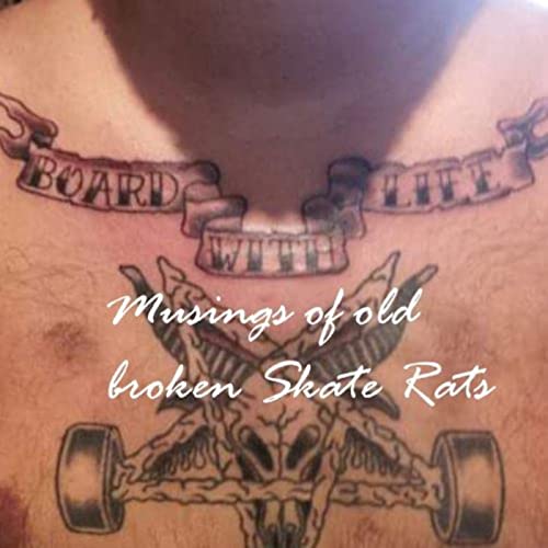 Board with Life ~ Musings of old broken Skate rats cover art