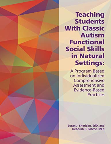 Teaching Students with Classic Autism Functional Social Skills in Natural Settings: A Program Based