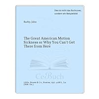The great American motion sickness;: Or, Why you can't get there from here B0006CFEY4 Book Cover