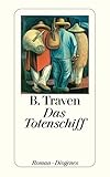 traven totenschiff  Das Totenschiff: Roman (detebe)