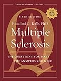 Multiple Sclerosis: The Questions You Have, The Answers You Need