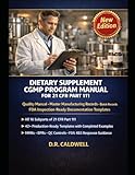 Dietary Supplement CGMP Program Manual for 21 CFR Part 111: Quality Manual, Master Manufacturing Records, Batch Records, and FDA Inspection-Ready ... for All 16 Subparts of 21 CFR Part 111