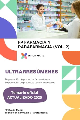 ULTRARRESÚMENES: FP FARMACIA Y PARAFARMACIA (VOL. 2): Dispensación de productos farmacéuticos....