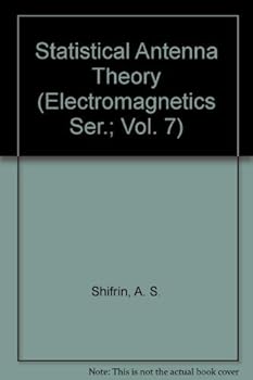 Hardcover Statistical Antenna Theory (Electromagnetics Ser.; Vol. 7) Book