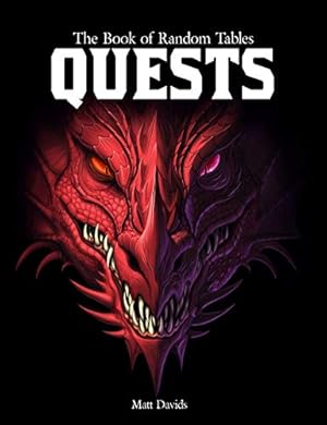 The Book of Random Tables: Quests: Adventure Ideas for Fantasy Tabletop Role-Playing Games (The Books of Random Tables)