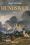 Hundswut: Roman | erinnert an Andrea Maria Schenkels »Tannöd« | Buch zum Kinofilm mit Christine Neubauer, Konstantin Wecker, Annika Preil, Markus Brandl, Sepp Schauer und Christian Tramitz