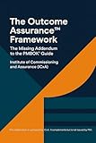 PMBOK®: The Missing Addendum: The Outrcome Assurance™ Framework