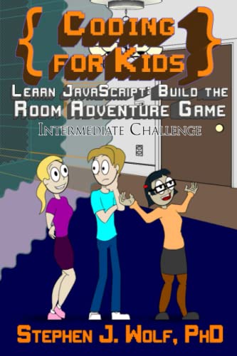 Coding for Kids: Learn JavaScript: Build the Room Adventure Game: 1 view 2