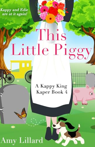 This Little Piggy: Kappy King and the Pig Kaper