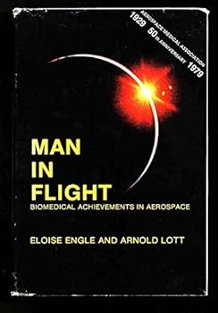 Hardcover Man in flight: Biomedical achievements in aerospace Book