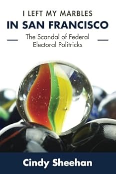 Paperback I Left My Marbles in San Francisco: The Scandal of Federal Electoral Politricks Book