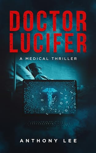 Doctor Lucifer (Dr. Mark Lin Medical Thrillers Book 1) (English Edition)