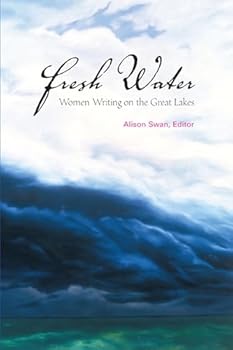 Paperback Fresh Water: Women Writing on the Great Lakes Book