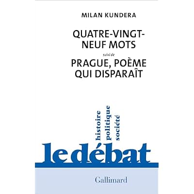 Quatre-vingt-neuf mots / Prague, po&egrave;me qui dispara&icirc;t: Suivi de Prague, po&egrave;me qui dispara&icirc;t