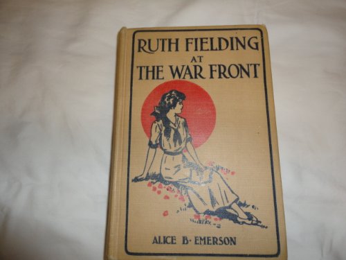 Ruth Fielding At the War Front of The Hunt for The B0012AN4WS Book Cover