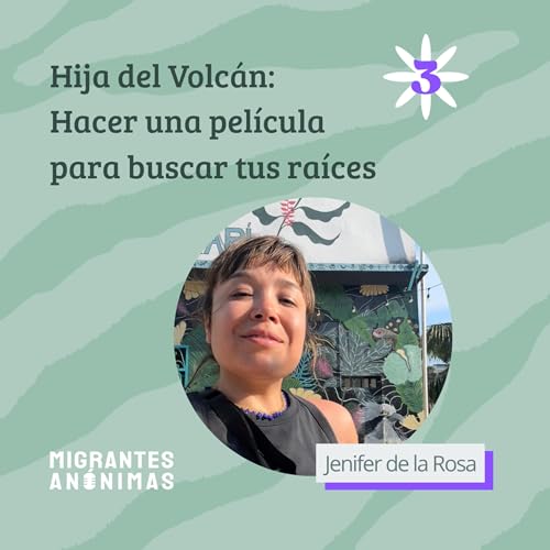 Hija del volc&aacute;n: hacer una peli para buscar tus ra&iacute;ces