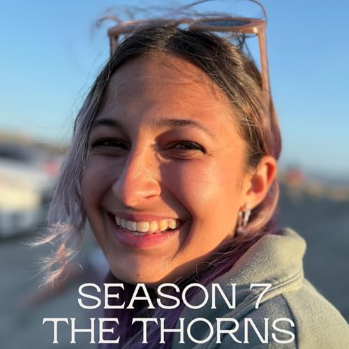 Episode 64: The Thorns w/Sonja D.